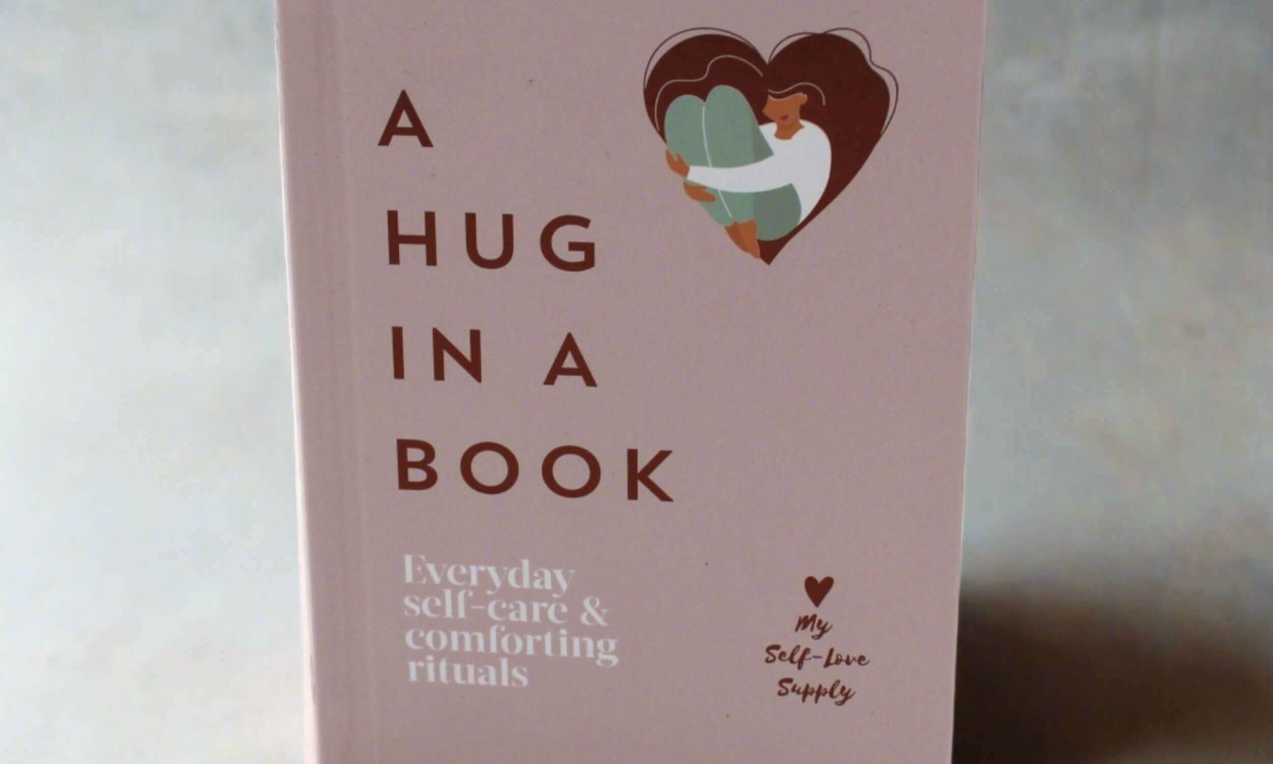 A hug in a book, 5 minutes rituals for care care 