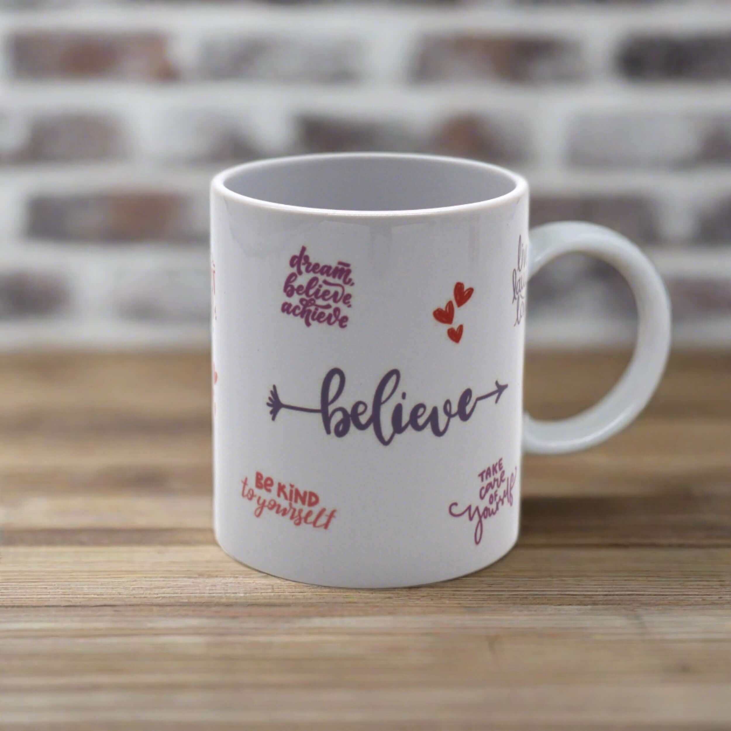 Believe mug- affirmation mug with positive quotes 