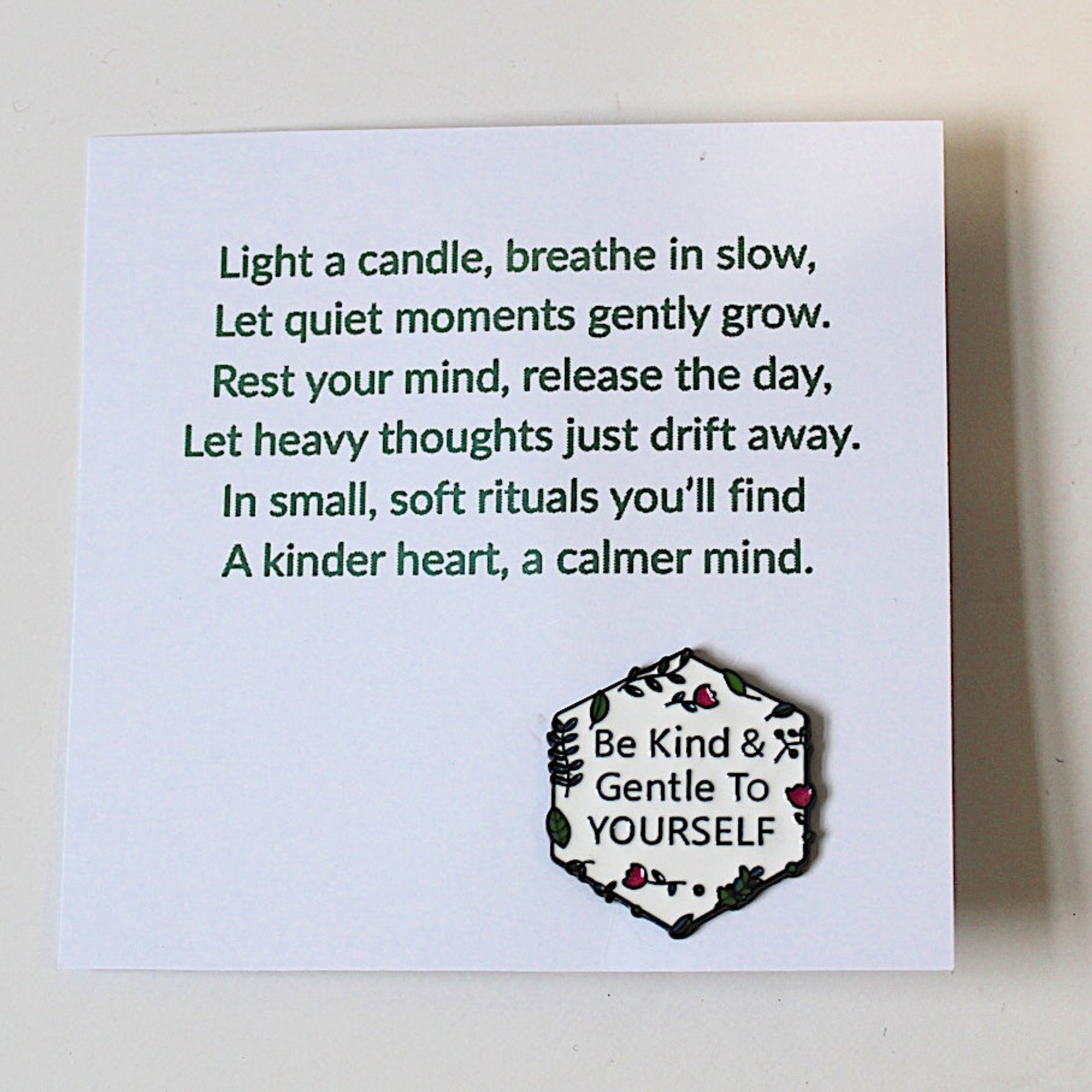 Be kind to yourself pin badge