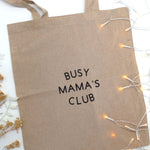Busy Mamas club tote bag