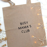Busy Mamas club tote bag