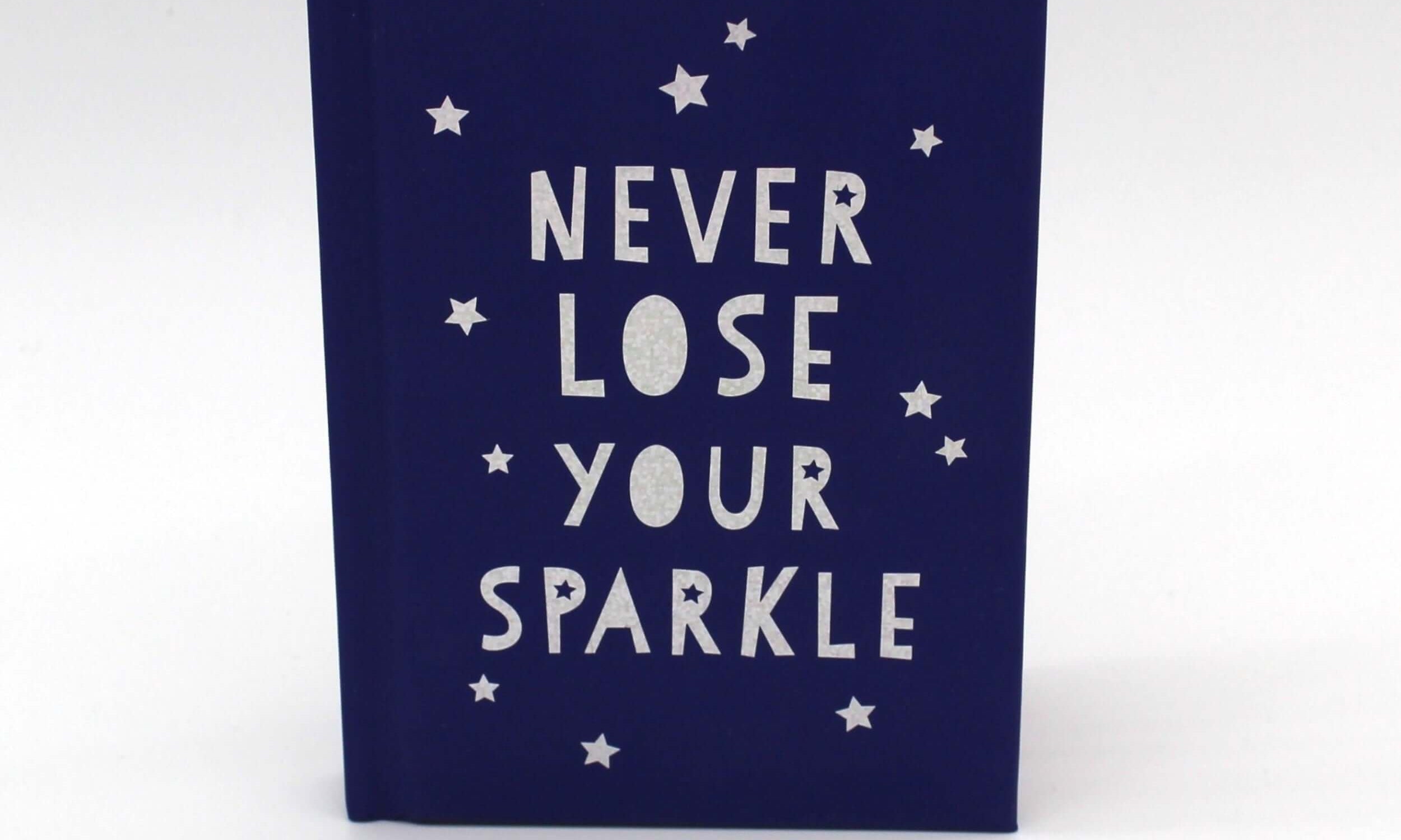 Never lose your sparkle, uplifting quotes  book