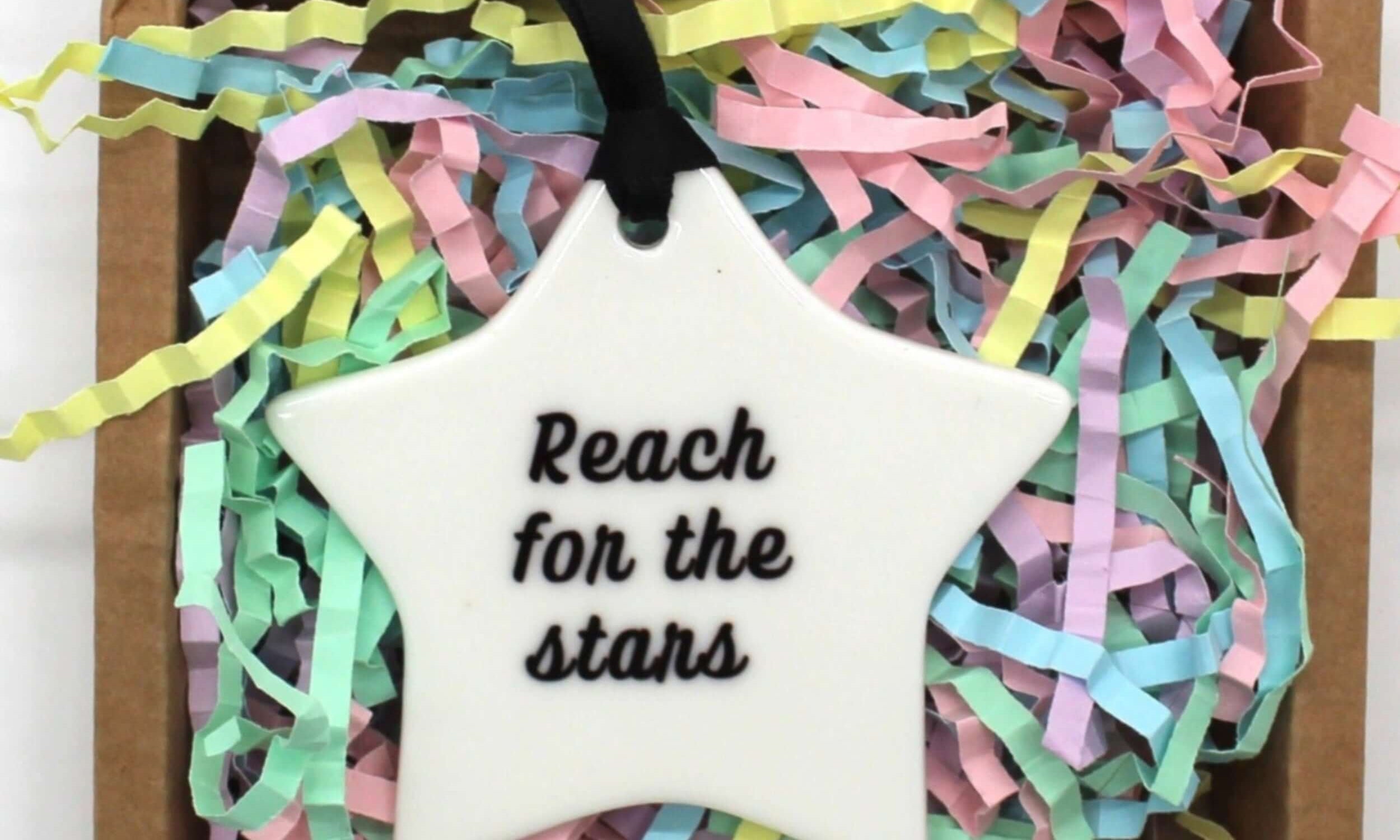 Affirmation keepsake "Reach for the stars"