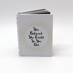 She believed she could so she did: inspirational quotes 
