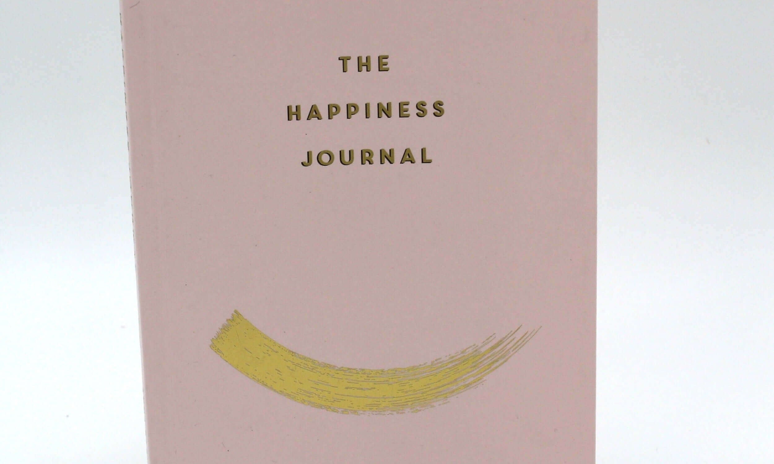 The happiness journal: tips, uplifting quotes and exercises.  