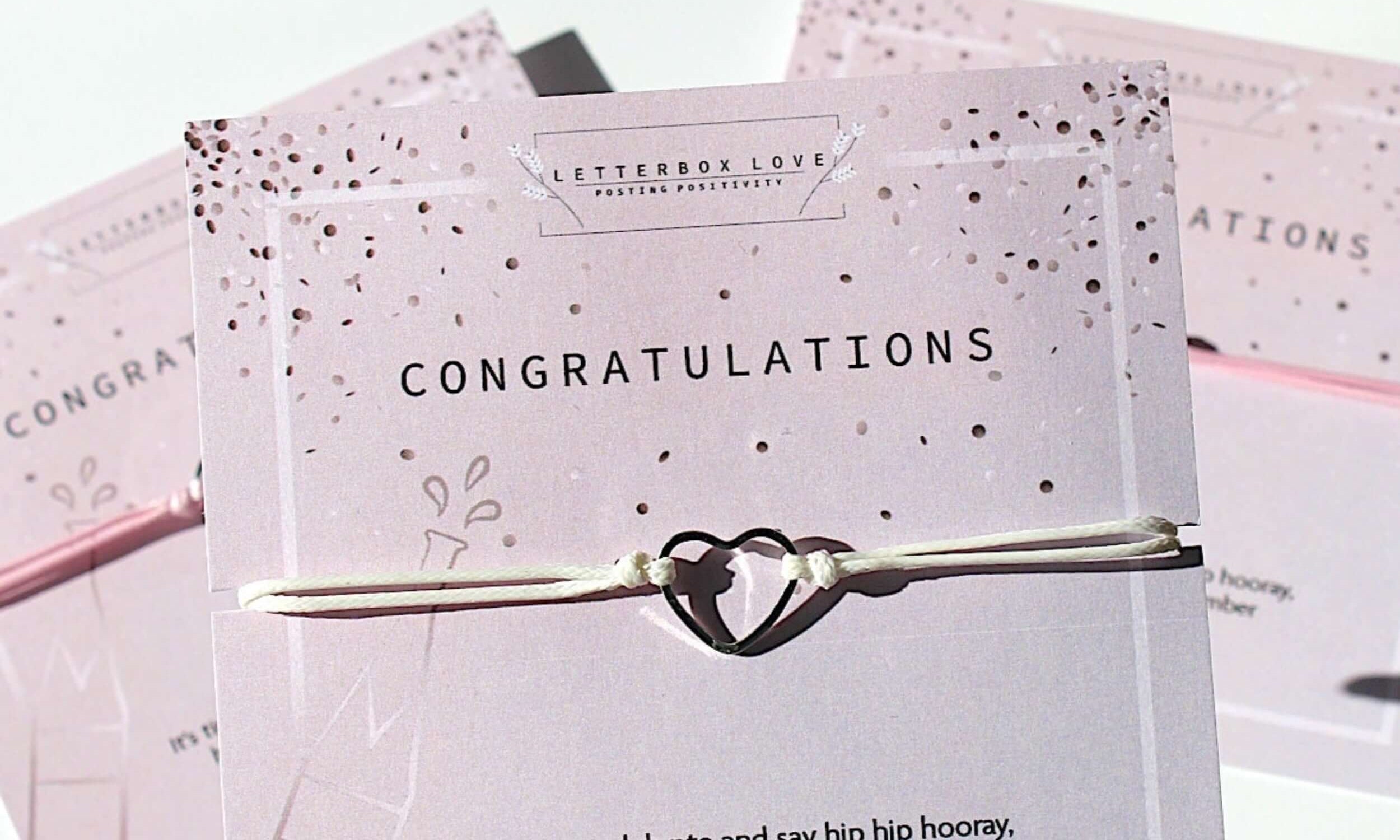 Congratulations bracelet to et them know how proud you are of their achievements. Build them a gift box to let them know. 