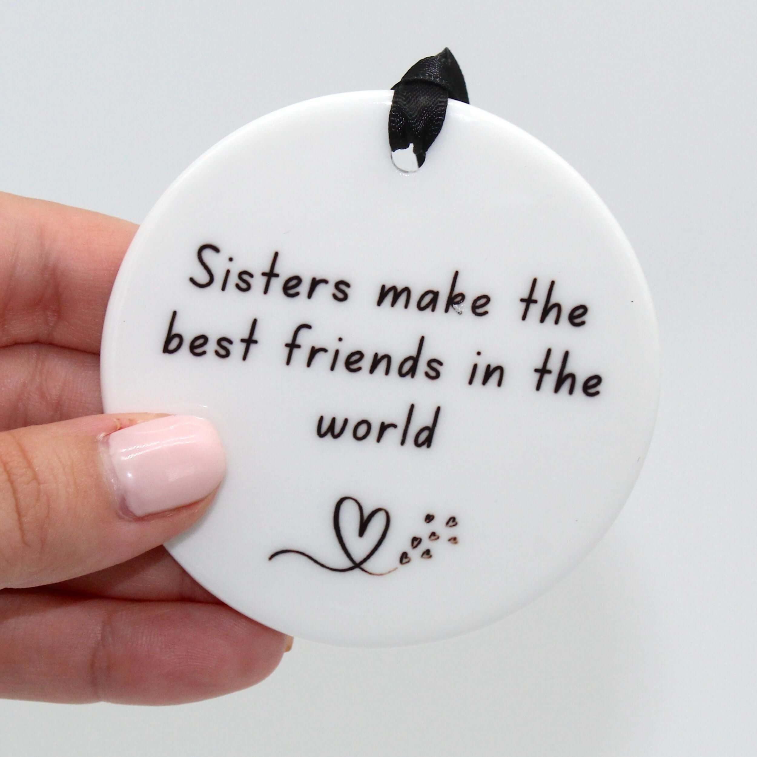 Sisters Make The Best Friends In The World Keepsake- Build Your Own Gift Box