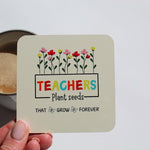 Teacher Plant Seeds Coaster 